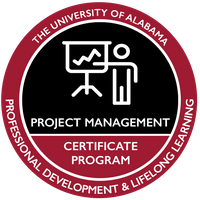 Credly Badge for the completion of The University of Alabama Project Management Certificate Program